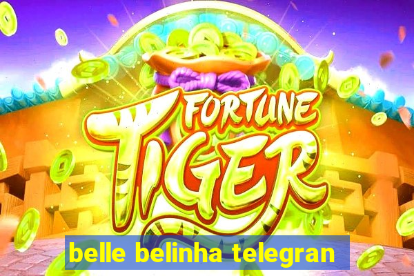 belle belinha telegran