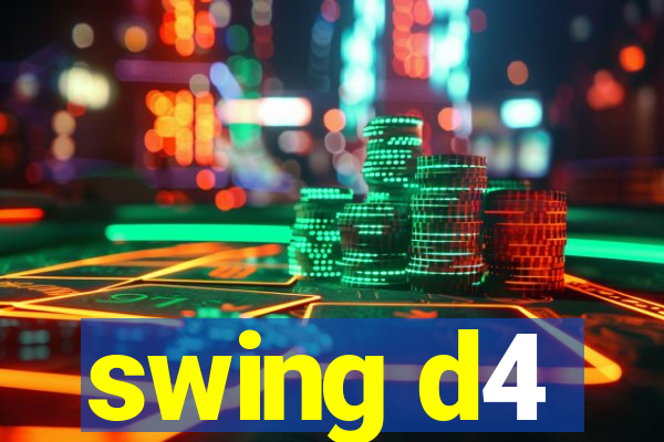 swing d4