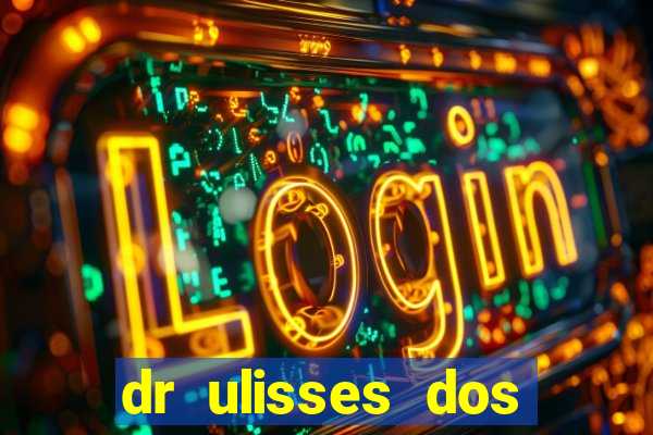 dr ulisses dos santos ortopedista