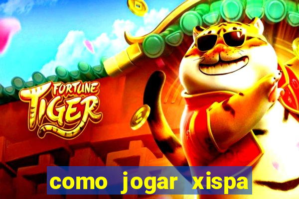 como jogar xispa no jogo do bicho