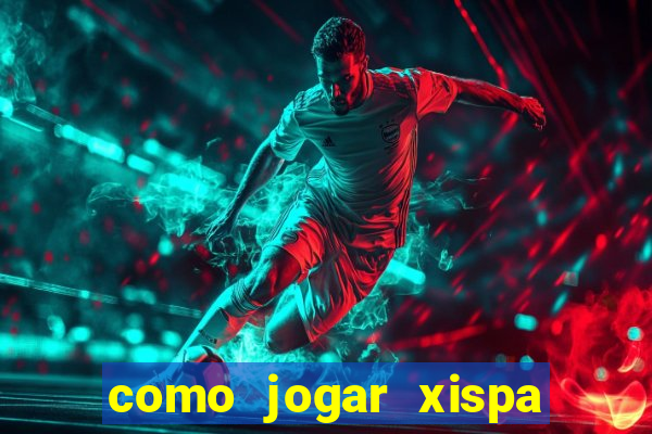 como jogar xispa no jogo do bicho