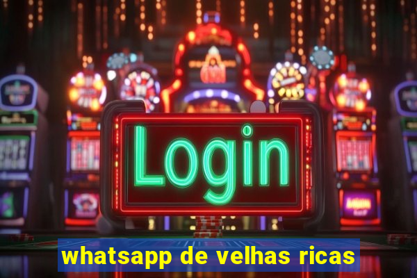 whatsapp de velhas ricas