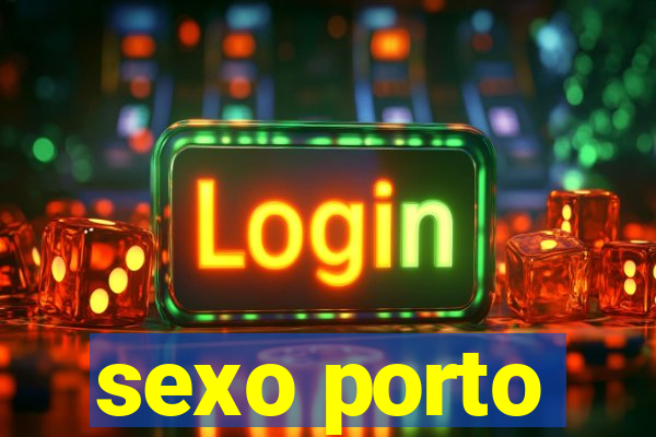 sexo porto