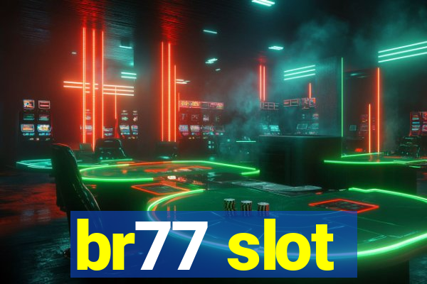 br77 slot