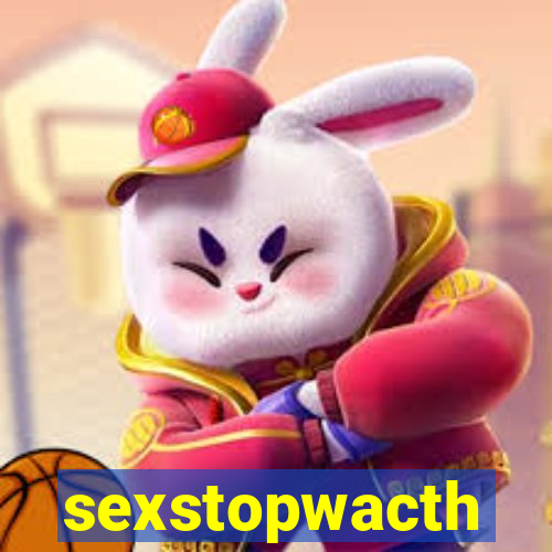 sexstopwacth