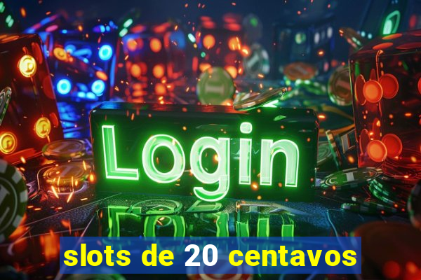 slots de 20 centavos