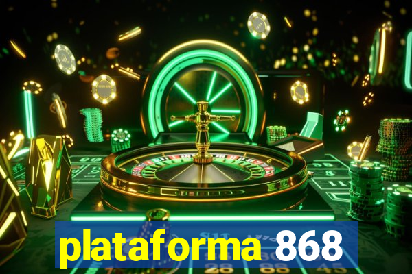 plataforma 868