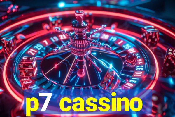 p7 cassino