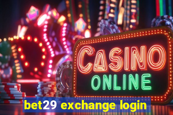 bet29 exchange login