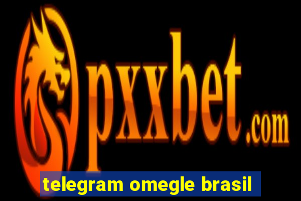 telegram omegle brasil