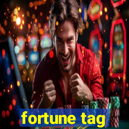 fortune tag