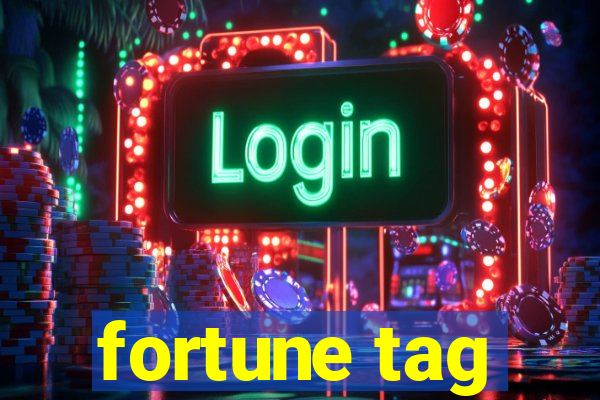 fortune tag