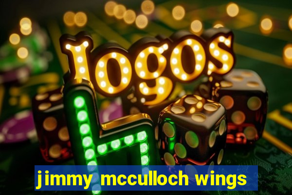 jimmy mcculloch wings