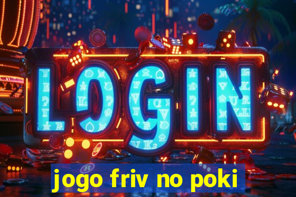 jogo friv no poki