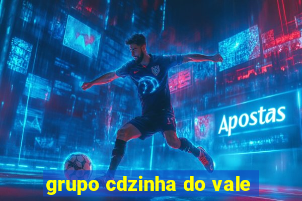 grupo cdzinha do vale