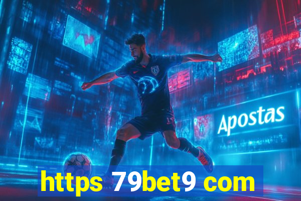 https 79bet9 com