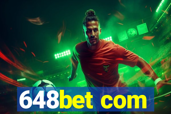 648bet com