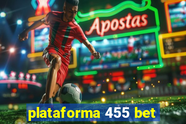 plataforma 455 bet