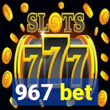 967 bet