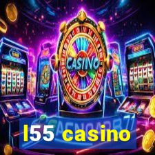 l55 casino