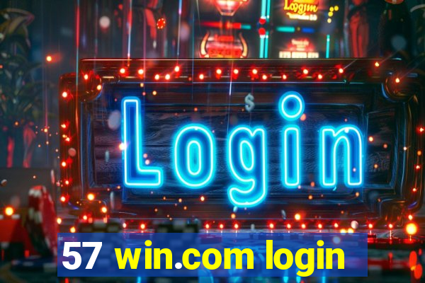 57 win.com login