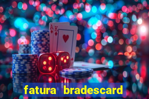 fatura bradescard casas bahia