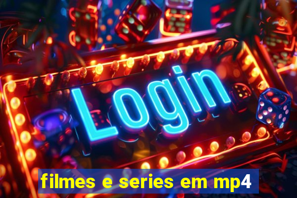 filmes e series em mp4