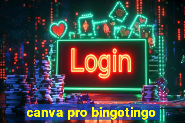 canva pro bingotingo