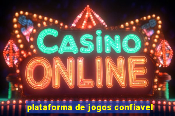 plataforma de jogos confiavel