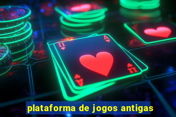 plataforma de jogos antigas