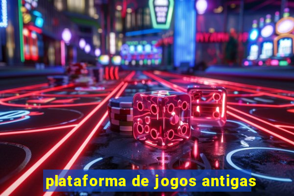 plataforma de jogos antigas