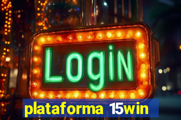 plataforma 15win