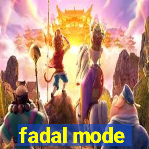 fadal mode