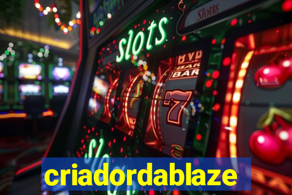 criadordablaze