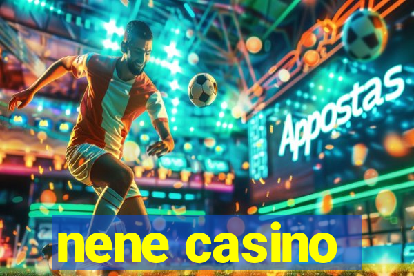 nene casino