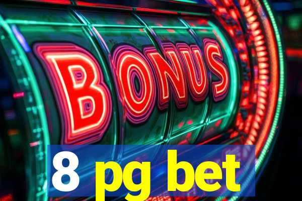 8 pg bet