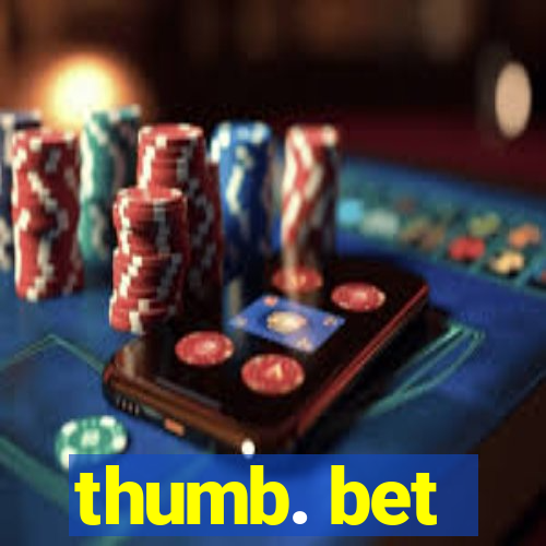 thumb. bet