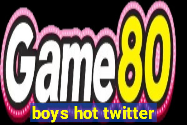 boys hot twitter