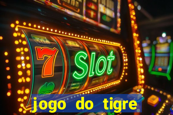 jogo do tigre minimo 1 real