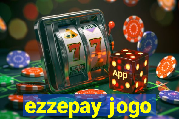 ezzepay jogo