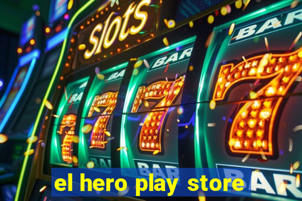 el hero play store