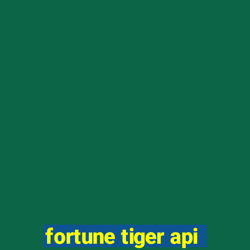 fortune tiger api