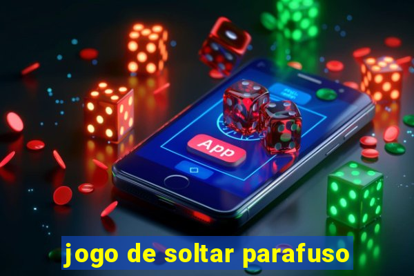 jogo de soltar parafuso