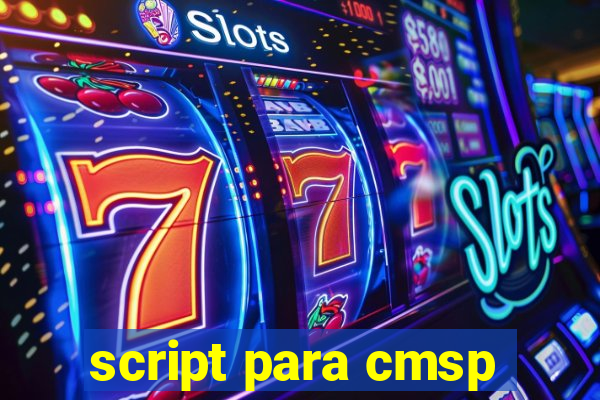 script para cmsp