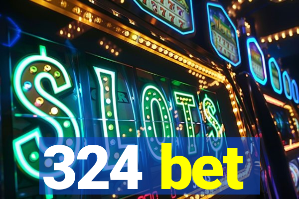 324 bet