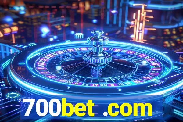 700bet .com