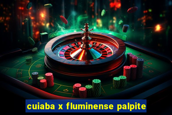 cuiaba x fluminense palpite