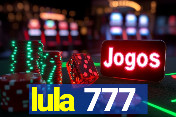 lula 777