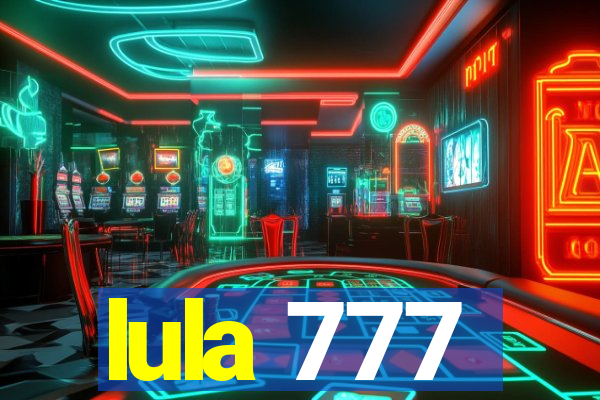 lula 777