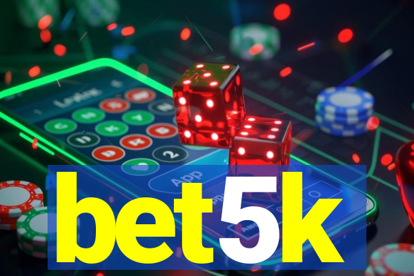 bet5k